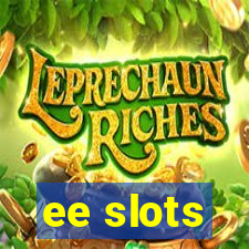 ee slots